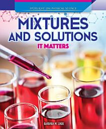 Icon image Mixtures and Solutions: It Matters