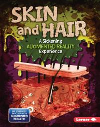 Icon image Skin and Hair (A Sickening Augmented Reality Experience)