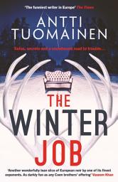 Icon image The Winter Job: The darkly funny, touching new thriller from the author of the Netflix hit LITTLE SIBERIA