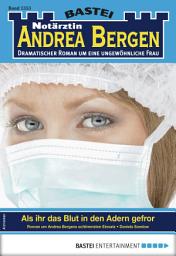 Icon image Notärztin Andrea Bergen 1353: Als ihr das Blut in den Adern gefror