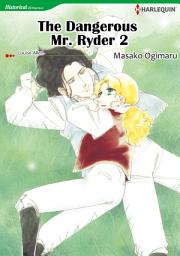 Icon image The Dangerous Mr. Ryder 2: Harlequin Comics