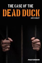 Icon image The Case of the Dead Duck (Detective)