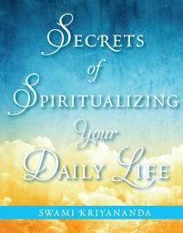 Icon image Secrets of Spiritualizing Your Daily Life