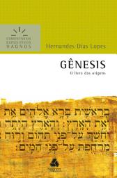 Icon image Gênesis - Comentários Expositivos Hagnos: O livro das origens