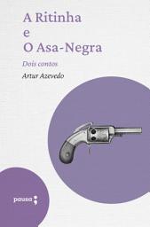 Icon image A Ritinha e o Asa-Negra - dois contos