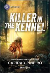 Icon image Killer in the Kennel: A Thrilling K-9 Romantic Suspense Book