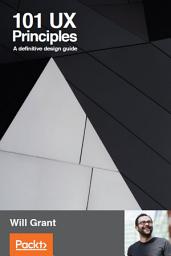 Icon image 101 UX Principles: A definitive design guide