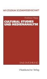 Icon image Cultural Studies und Medienanalyse: Eine Einführung