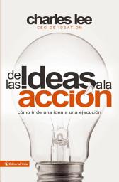 Icon image De las ideas a la acción: Cómo ir de una idea a su ejecución