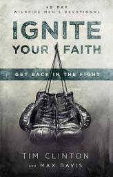 Icon image Ignite Your Faith: Get Back in the Fight