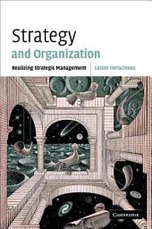 Icon image Strategy and Organization: Realizing Strategic Management