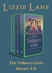 Icon image The Tobacco Girls Series Books 4-6