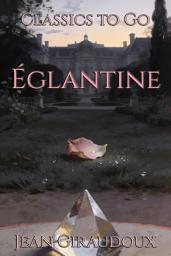 Icon image Églantine: Restored Classics to Go Edition