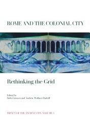 Icon image Rome and the Colonial City: Rethinking the Grid