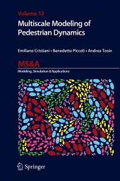 Icon image Multiscale Modeling of Pedestrian Dynamics