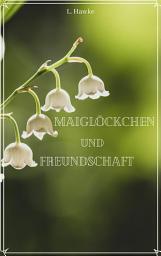Icon image Maiglöckchen und Freundschaft