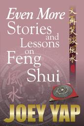 Icon image Even More Stories and Lessons on Feng Shui