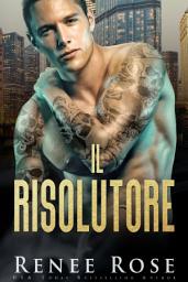 Icon image Il risolutore: Un romanzo di bratva