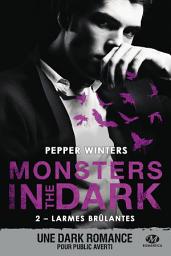 Icon image Monsters in the Dark, T2 : Larmes brûlantes