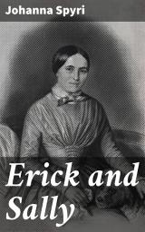 Icon image Erick and Sally: A Heartwarming Tale of Childhood, Friendship, and Adventure in the Swiss Alps