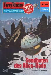 Icon image Perry Rhodan 905: Sendboten des Alles-Rads: Perry Rhodan-Zyklus "Die kosmischen Burgen"
