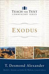 Icon image Exodus (Teach the Text Commentary Series)