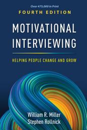 Icon image Motivational Interviewing: Helping People Change and Grow, Edition 4