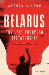Icon image Belarus: The Last European Dictatorship
