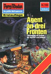 Icon image Perry Rhodan 1584: Agent an drei Fronten: Perry Rhodan-Zyklus "Die Linguiden"