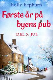Icon image Første år på byens pub 5: Jul