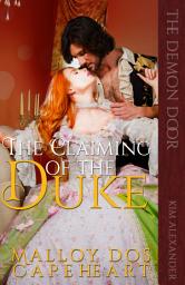 Icon image The Claiming of The Duke by Malloy dos Capeheart