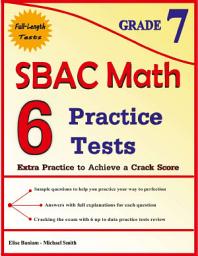 Icon image 6 SBAC Math Practice Tests Grade 7: Extra Practice to Achieve a Crack Score Paperback