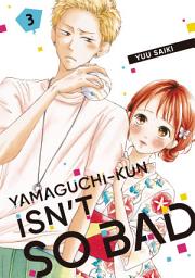 Icon image Yamaguchi-kun Isn't So Bad