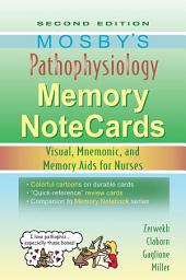 Icon image Mosby's Pathophysiology Memory NoteCards - E-Book: Mosby's Pathophysiology Memory NoteCards - E-Book, Edition 2