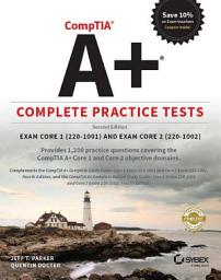 Icon image CompTIA A+ Complete Practice Tests: Exam Core 1 220-1001 and Exam Core 2 220-1002, Edition 2