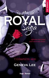 Icon image Royal saga - Tome 07: Complète-moi
