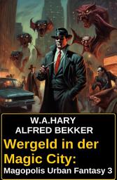 Icon image Wergeld in der Magic City: Magopolis Urban Fantasy 3