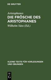 Icon image Die Frösche des Aristophanes: Mit ausgewählten antiken Scholien
