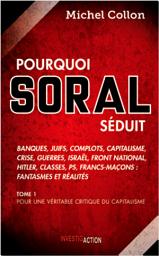 Icon image Pourquoi Soral séduit - Tome 1: Pour une véritable critique du capitalisme