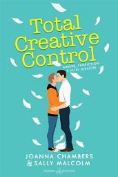 Icon image Total Creative Control: Amore, fanfiction e altri disastri