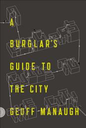 Icon image A Burglar's Guide to the City