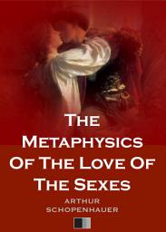 Icon image The Metaphysics Of The Love Of The Sexes