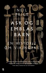 Icon image Ask og Emblas barn: En historie om vikingene