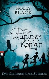 Icon image Die Puppenkönigin – Das Geheimnis eines Sommers