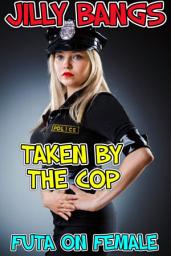 Icon image Taken by the cop: Futa on female