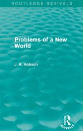 Icon image Problems of a New World (Routledge Revivals)