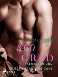 Icon image 360 Grad - Salma, ich und Black Sugar King Cane