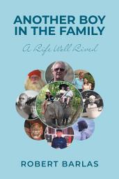 Icon image Another Boy in the Family: A Life Well Lived