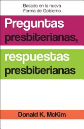 Icon image Presbyterian Questions, Presbyterian Answers, Spanish Edition