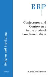 Icon image Conjectures and Controversy in the Study of Fundamentalism